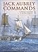 Jack Aubrey Commands: An Historical Companion to the Naval World of Patrick O'Brian by