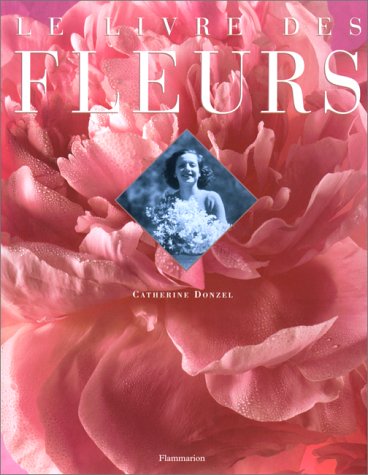 Le livre des fleurs by Catherine Donzel