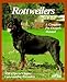 Rottweilers: Everything About Purchase, Care, Nutrition, Breeding, Behavior, and Training (Pet Owner by Kerry V. Kern, Michele Earle-Bridges