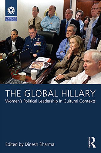 The Global Hillary: Women's Political Leadership in Cultural Contexts (LEADERSHIP: Research and Practice)