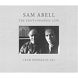 Sam Abell: The Photographic Life