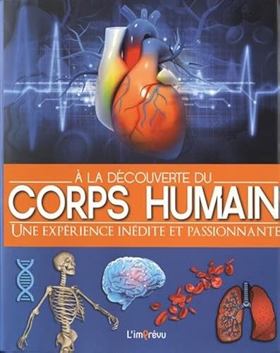 Download A la découverte du corps humain : Une expérience inédite et passionnante PDF