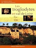 Image de Les troglodytes en val de Loire (French Edition)