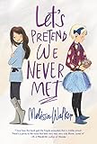 Let's Pretend We Never Met