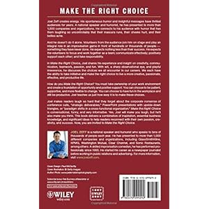 Make the Right Choice: Creating a Positive, Innovative and Productive Work Life