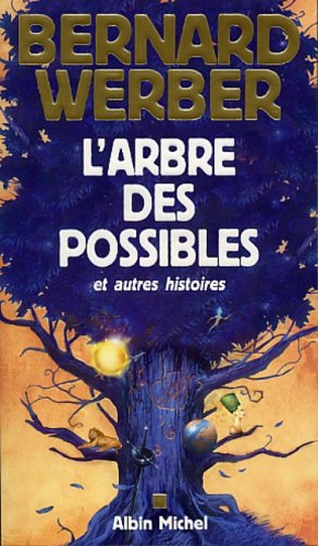 L'arbre des possibles, et autres histoires