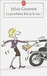 La  prochaine fois je le tue !