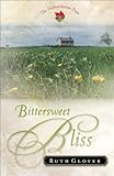 Bittersweet Bliss (Saskatchewan Saga Book #5): A Novel by Ruth Glover