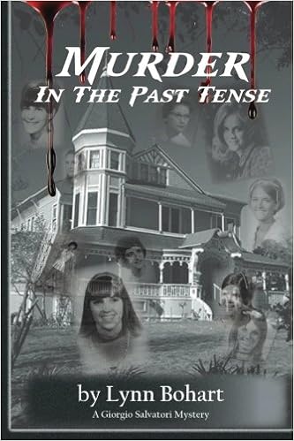 Amazon Com Murder In The Past Tense A Giorgio Salvatori Mystery Volume 2 9780991245536 Bohart Lynn Books