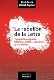 La rebelión de la Letra (Spanish Edition)