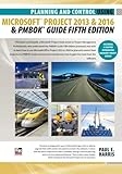 Image de Planning and Control Using Microsoft Project 2013 or 2016 and PMBOK Guide Fifth Edition by Mr Paul E Harris (2016-03-22)