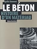 Le beton, histoire d'un materiau (French Edition) by