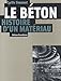 Le beton, histoire d'un materiau (French Edition) by