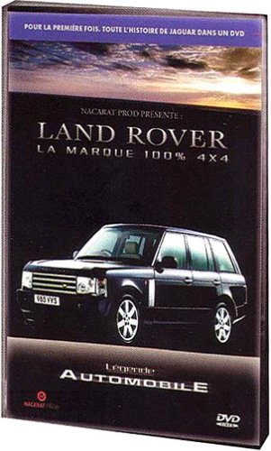 Légende Automobile : Land Rover, La Marque 100% 4x4 - Volume 1
