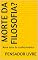 Livro Morte da filosofia?: Nova área do conhecimento! (Conhecimento e Verdade Livro 1)