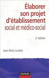 Élaborer son projet d'établissement social et médico-social