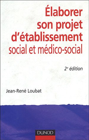 Élaborer son projet d'établissement social et médico-social