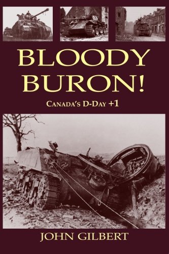 Bloody Buron: Canada's D-Day + 1