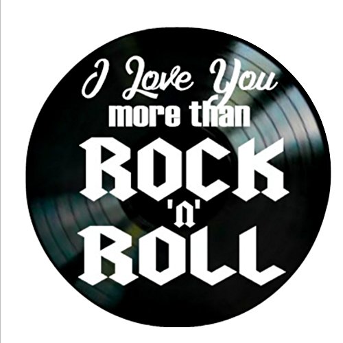 I love you more than rock n roll quote on a vinyl recor…