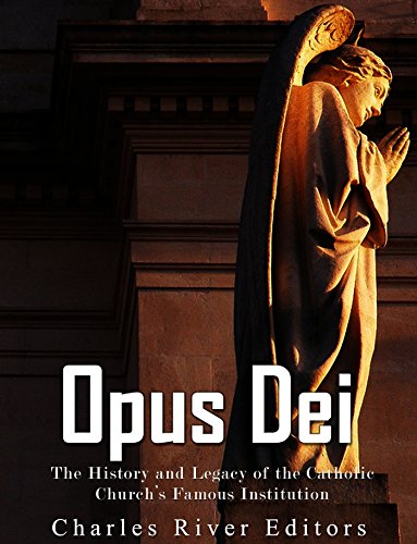 Opus Dei: The History and Legacy of the Catholic Church's Famous Institution