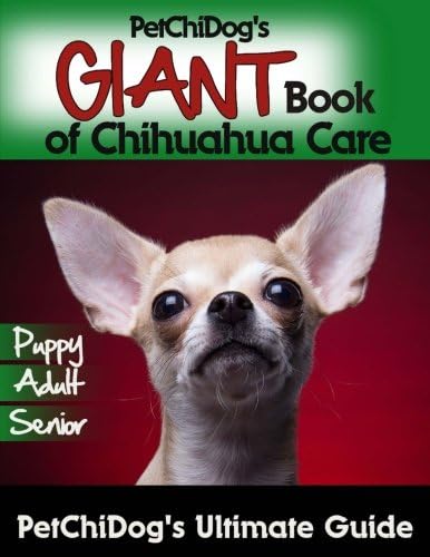 Petchidog S Giant Book Of Chihuahua Care By Amazon Ae
