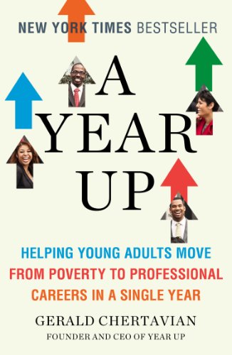 Year Up: Helping Young Adults Move from Poverty to Professional Careers in a Single Year