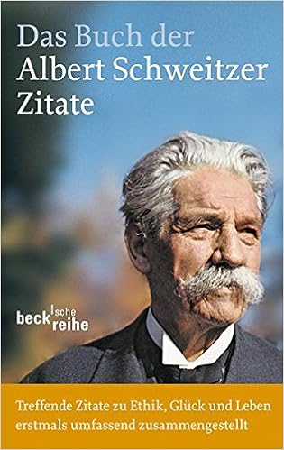 Das Buch Der Albert Schweitzer Zitate Amazonde Einhard Weber Bücher
