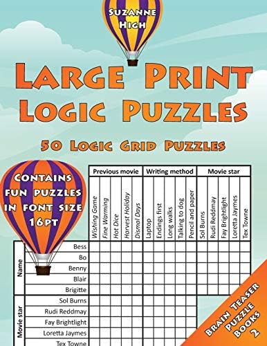 Large Print Logic Puzzles: 50 Logic Grid Puzzles: Contains fun puzzles in font size 16pt: Volume 2 (LARGE PRINT Brain Teaser Puzzle Books)