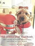 The Canine Chef Cookbook by Debby Martin