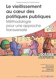 Le  vieillissement au coeur des politiques publiques