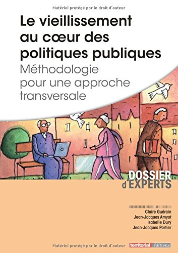 Le  vieillissement au coeur des politiques publiques
