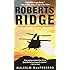 ROBERTS RIDGE: A Story of Courage and Sacrifice on Takur Ghar Mountain, Afghanistan