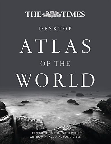 The Times Desktop Atlas of the World: Representing the Earth with Authority, Accuracy and Style (The Times Atlases) Hardcover โ September 1, 2012