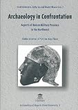 Archaeology in Confrontation : Aspects of Roman Military Presence in the Northwest, Thoen, Hugo, 9038205783