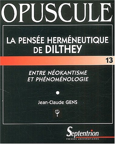 La  pensée herméneutique de Dilthey