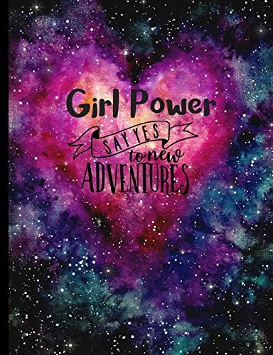 Girl Power: Say Yes To New Adventures Heart Galaxy Hipster Stars Journal And Notebook