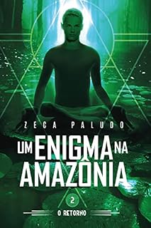 Livro UM ENIGMA NA AMAZONIA: 0 RETORNO
