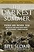 The Darkest Summer: Pusan and Inchon 1950: The Battles That Saved South Korea--and the Marines--from by Bill Sloan