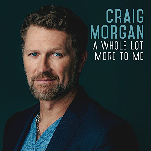 Craig Morgan - If Not Me Lyrics - Zortam Music