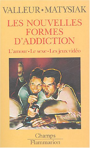 Les  nouvelles formes d'addiction