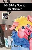 Ms. Stinky Goes to the Slammer