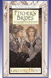 Front cover for the book Fitcher's Brides by Gregory Frost