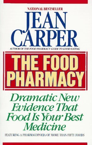 The Food Pharmacy: Dramatic New Evidence That Food Is Your Best Medicine Paperback - July 1, 1989