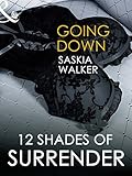 Front cover for the book Going Down by Saskia Walker