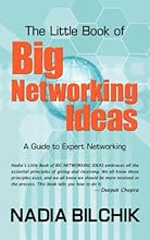 The Little Book of Big Networking Ideas: A Guide to Expert Networking