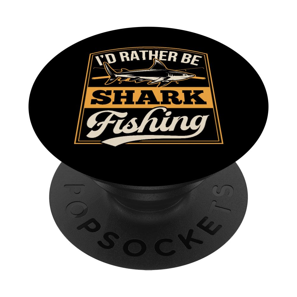 I'd Rather Be Shark Fishing Dad PopSockets Adhesive PopGrip