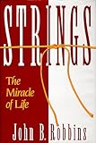 Strings: The Miracle of Life by
