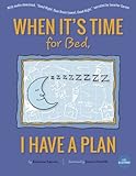 When It's Time For Bed, I Have A Plan by Katherine Eskovitz, Jessica Churchill