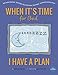 When It's Time For Bed, I Have A Plan by Katherine Eskovitz, Jessica Churchill
