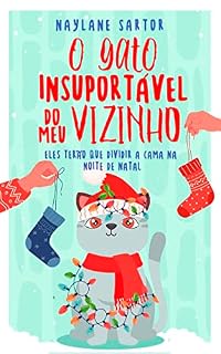 Livro O Gato Insuportável do meu Vizinho: Eles terão que Dividir a cama na Noite de Natal